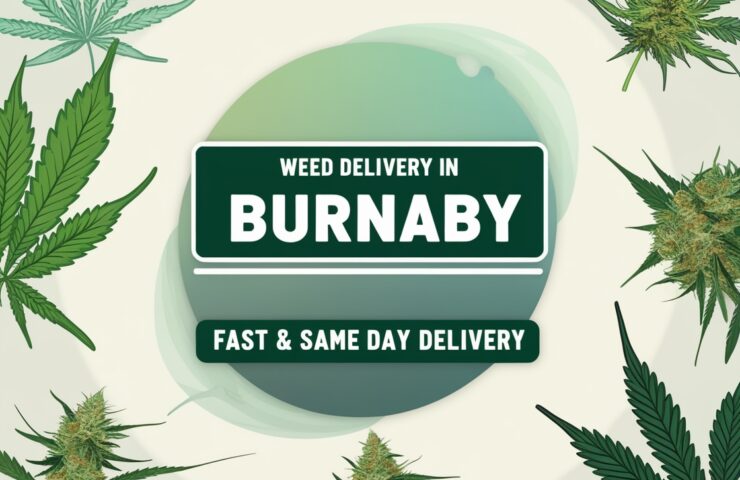 Weed Delivery in Burnaby - Fast & Same Day Delivery